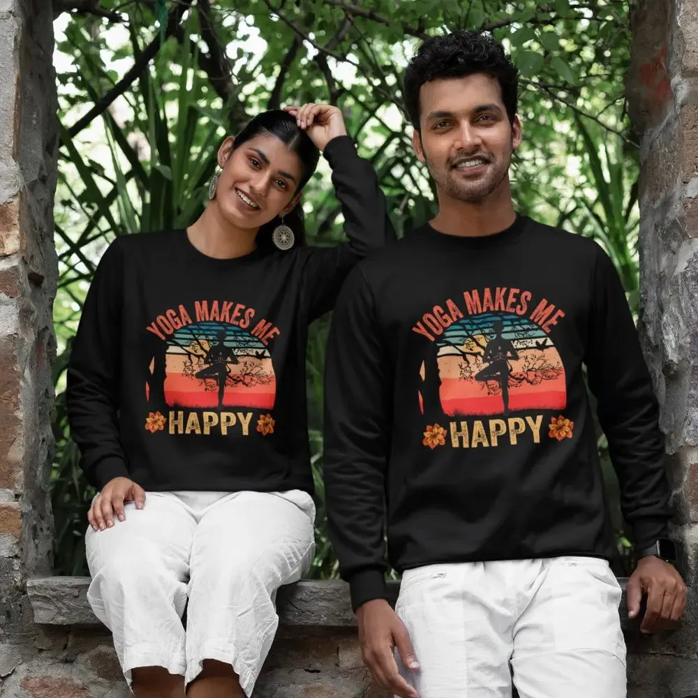 Yoga Make Me Happy Unisex Sweatshirt